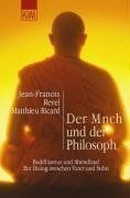 Der Mönch und der Philosoph: Buddhismus und Abendland. Ein Dialog zwischen Vater und Sohn