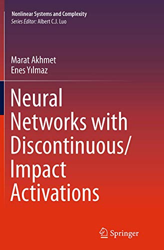 Neural Networks with Discontinuous/Impact Activations (Nonlinear Systems and Complexity, Band 9)