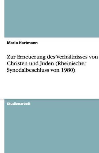 Zur Erneuerung des Verhältnisses von Christen und Juden (Rheinischer Synodalbeschluss von 1980)