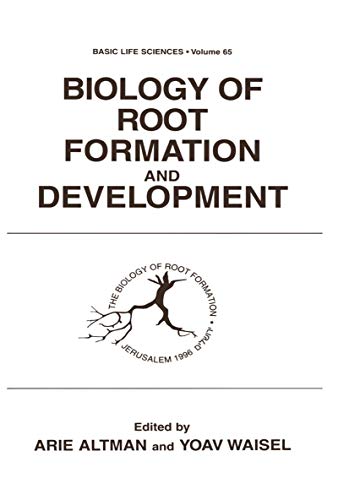 Biology of Root Formation and Development (Basic Life Sciences, 65, Band 65)