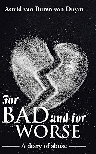 For bad and for worse: A diary of abuse