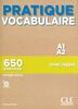 Pratique vocabulaire A1-A2 : 650 exercices avec règles : corrigés inclus