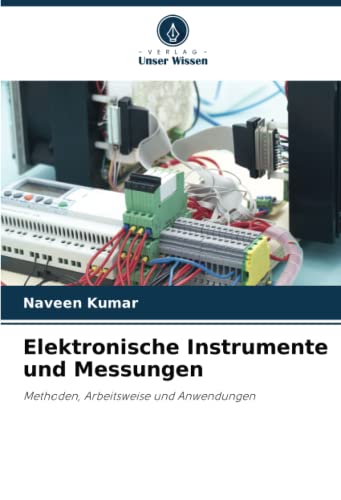 Elektronische Instrumente und Messungen: Methoden, Arbeitsweise und Anwendungen