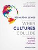 When Cultures Collide: Leading Across Cultures - 4th edition