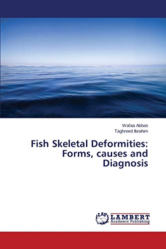 Fish Skeletal Deformities: Forms, causes and Diagnosis