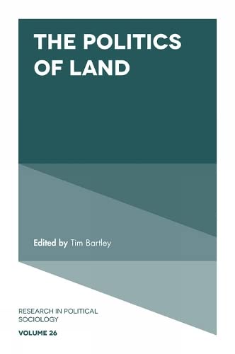 The Politics of Land (Research in Political Sociology, 26, Band 26)