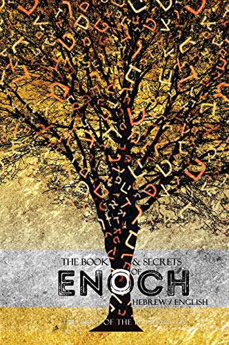 THE BOOK AND SECRETS OF ENOCH: In Hebrew and English