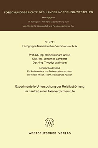 Experimentelle Untersuchung der Relativströmung im Laufrad einer Axialverdichterstufe (Forschungsberichte des Landes Nordrhein-Westfalen, 2711, Band 2711)