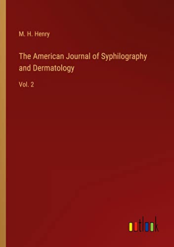 The American Journal of Syphilography and Dermatology: Vol. 2