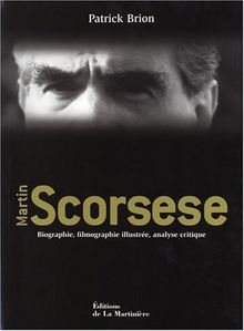 Martin Scorsese : biographie, filmographie illustrée, analyse critique