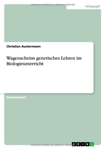 Wagenscheins genetisches Lehren im Biologieunterricht