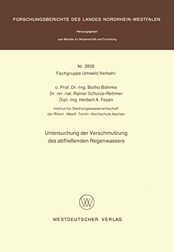 Untersuchung der Verschmutzung des abfließenden Regenwassers (Forschungsberichte des Landes Nordrhein-Westfalen, 2835, Band 2835)