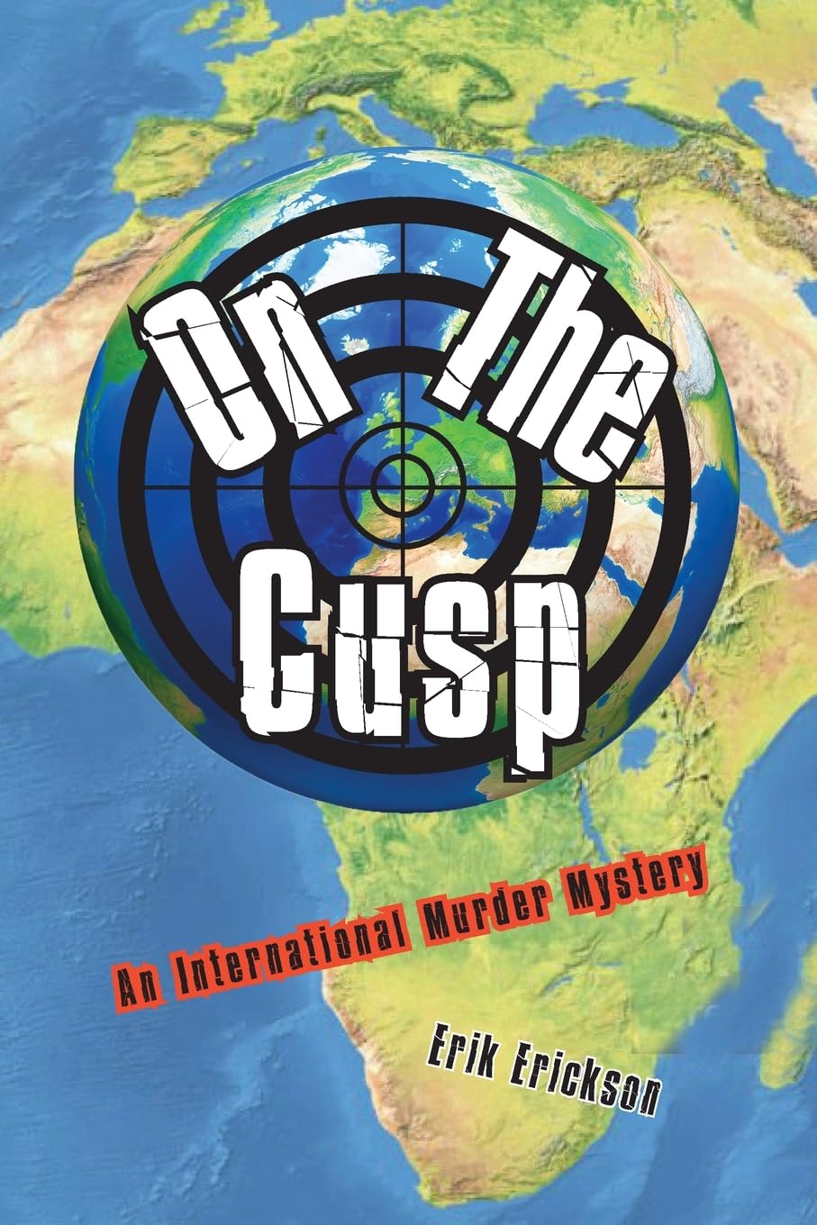 ON THE CUSP: An International Murder Mystery