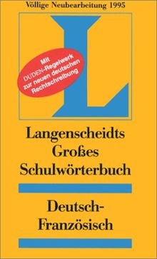 Langenscheidts Großes Schulwörterbuch, Deutsch-Französisch