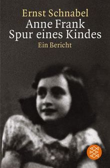 Anne Frank. Spur eines Kindes.