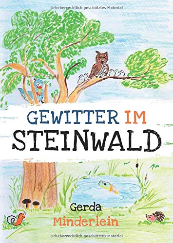 Gewitter im Steinwald und andere Geschichten für Kinder aus Wald und Garten
