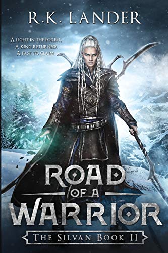 Lander, R. K. Road Of A Warrior, The Silvan Book Ii (The Silvan Saga, Band 2)