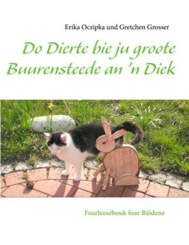 Do Dierte bie ju groote Buurensteede an 'n Diek: Foarleesebouk foar Bäidene