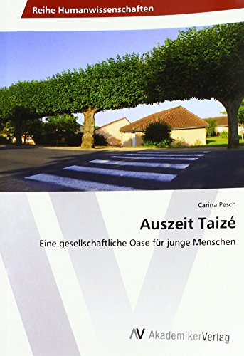 Auszeit Taizé: Eine gesellschaftliche Oase für junge Menschen
