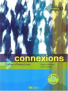 Connexions, niveau 1 : cahier d'exercices