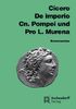 De imperio Cn. Pompei und Pro L. Murena. Kommentar