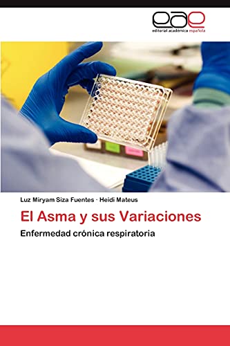 El Asma y sus Variaciones: Enfermedad crónica respiratoria
