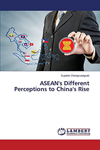 ASEAN's Different Perceptions to China's Rise