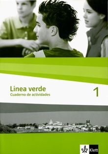 Línea verde. Spanisch als 3. Fremdsprache: Linea verde 1. Arbeitsheft / Cuaderno de actividades: Speziell für Spanisch als 3. Fremdsprache. Für den Beginn in Klasse 8 oder 9: BD 1