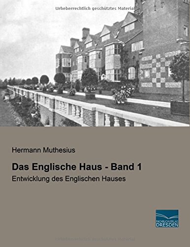 Das Englische Haus - Band 1: Entwicklung des Englischen Hauses
