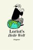 Loriots Heile Welt: Neue gesammelte Texte und Zeichnungen