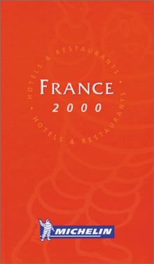 Michelin Red Guide 2000 France: Hotels & Restaurants (Michelin Red Guide: France)