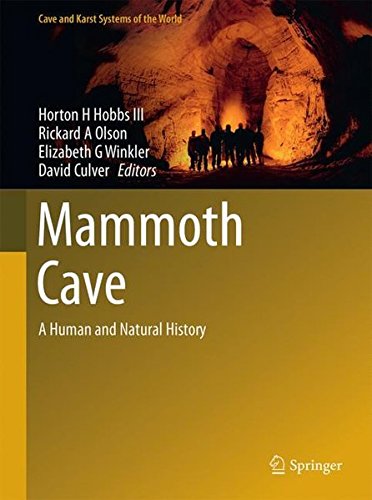 Mammoth Cave: A Human and Natural History (Cave and Karst Systems of the World)