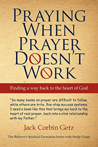 Praying When Prayer Doesn't Work: Featuring: The Lord of the Prayer Rings