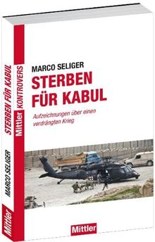 Sterben für Kabul - Aufzeichnungen über einen verdrängten Krieg