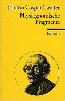 Physiognomische Fragmente zur Beförderung der Menschenkenntnis und Menschenliebe: Eine Auswahl