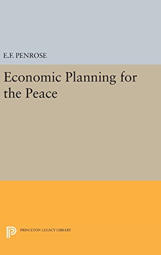 Penrose, Ernest Francis Economic Planning For The Peace (Princeton Legacy Library)