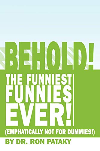 Behold! The Funniest Funnies Ever!