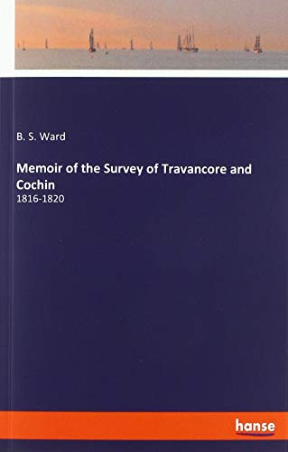 Memoir of the Survey of Travancore and Cochin: 1816-1820