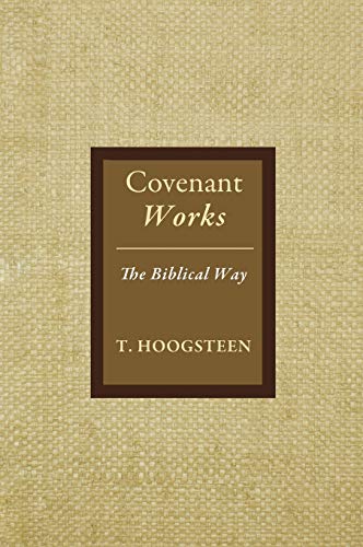 Covenant Works: The Biblical Way