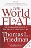 The World is Flat: The Globalized World in the Twenty-first Century: A Brief History of the Globalized World in the Twenty-First Century