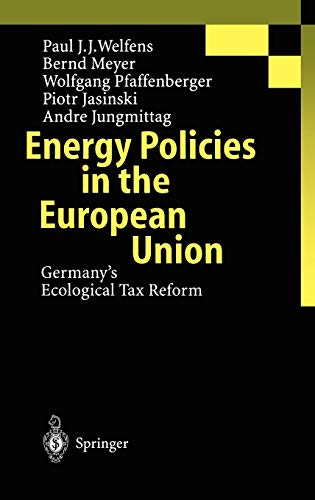Energy Policies in the European Union: Germany’s Ecological Tax Reform