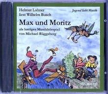 Max und Moritz: Hörspiel mit Musik