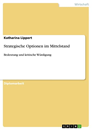 Strategische Optionen im Mittelstand: Bedeutung und kritische Würdigung