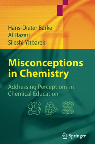 Misconceptions in Chemistry: Addressing Perceptions in Chemical Education