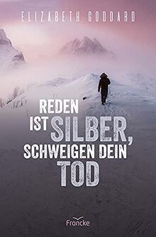 Reden ist Silber, Schweigen dein Tod