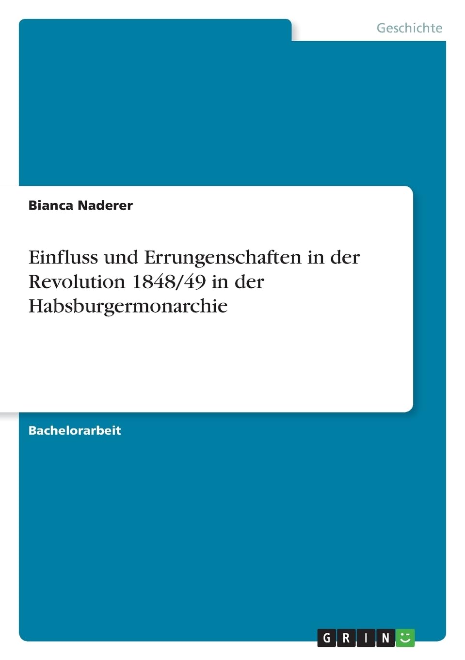 Einfluss und Errungenschaften in der Revolution 1848/49 in der Habsburgermonarchie
