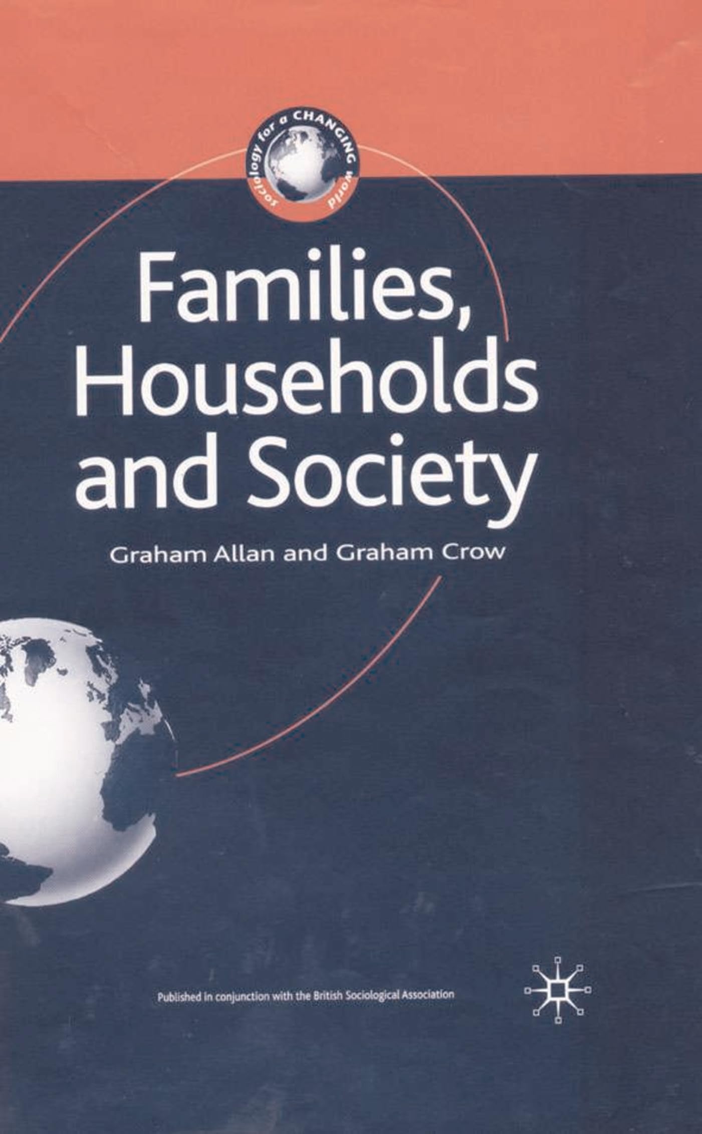 Families, Households and Society (Sociology for a Changing World)