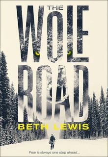 The Wolf Road: Fear is always one step ahead..... (Tpb Om)