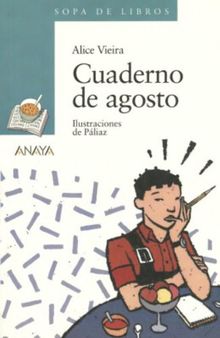 Cuaderno de agosto (Libros Infantiles - Sopa De Libros, Band 19)