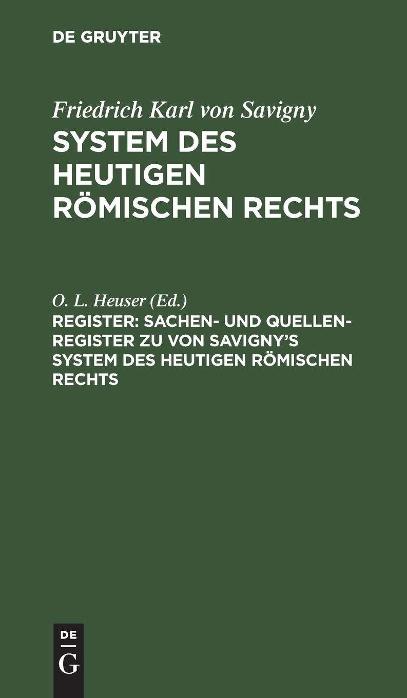 Sachen- und Quellen-Register zu von Savigny's System des heutigen römischen Rechts